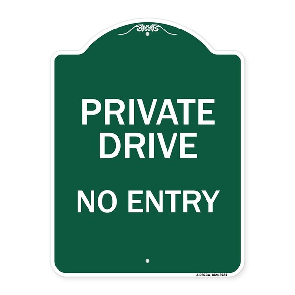 Private Drive No Entry Heavy-Gauge Aluminum Architectural Sign, 24" x 18", GW-1824-9784